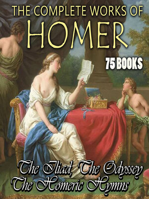 cover image of The Complete Works of Homer (75 books)